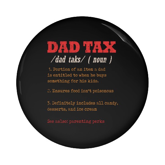 Vintage Dad Tax Definition Men Funny Father's Day Pin Buttons