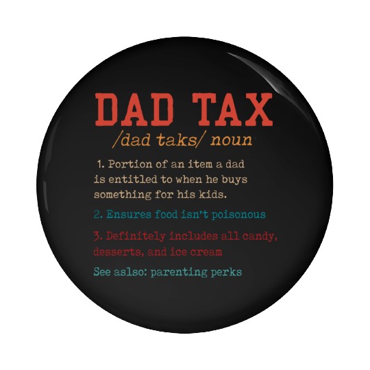 Vintage Dad Tax Definition Men Funny Father's Day Pin Buttons