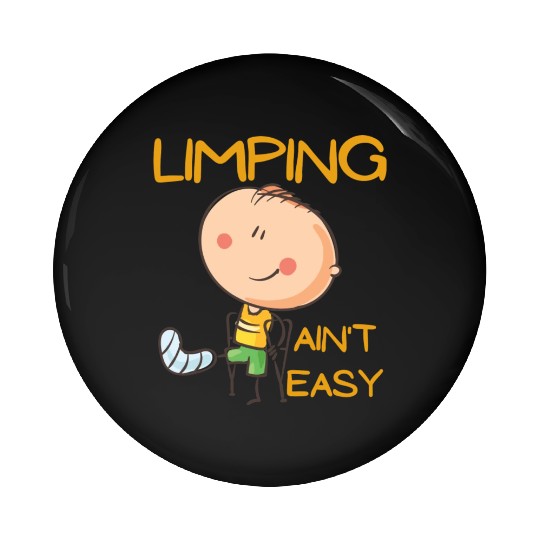 Limping Ain't Easy Physical Therapy Pin Buttons