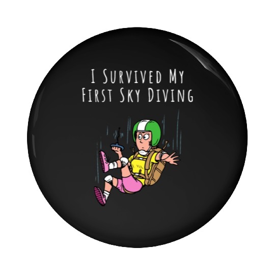 I Survived My First Sky Diving Pin Buttons
