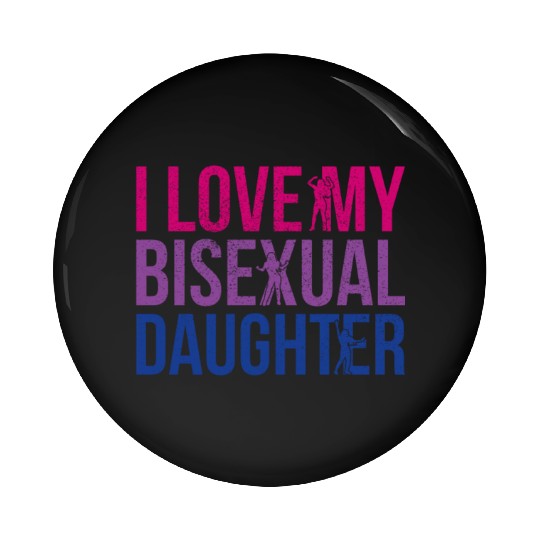 I Love My Bisexual Daughter Bi Pride Mom Pin Buttons