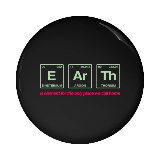 EARTH - written in elements of the periodic table Pin Buttons