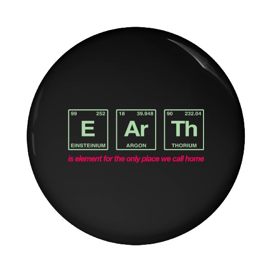 EARTH - written in elements of the periodic table Pin Buttons