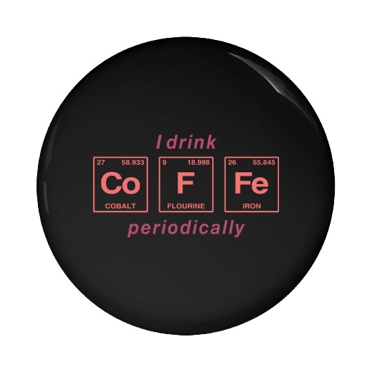 COFFEE - with elements of the periodic table Pin Buttons