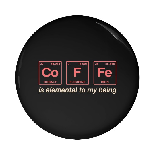 COFFEE - with elements of the periodic table Pin Buttons