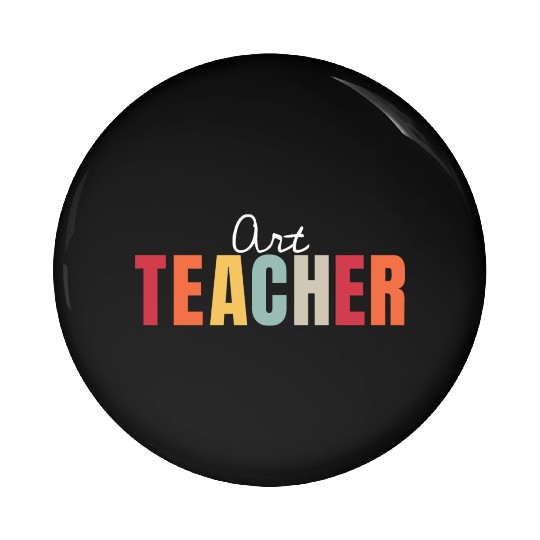 Art Teacher Back To School First Day Appreciation Pin Buttons