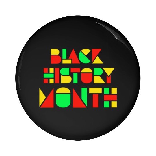BLACK HISTORY MONTH - NEW Pin Buttons DESIGN