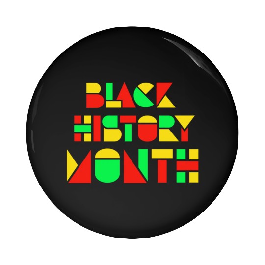 BLACK HISTORY MONTH - NEW Pin Buttons DESIGN