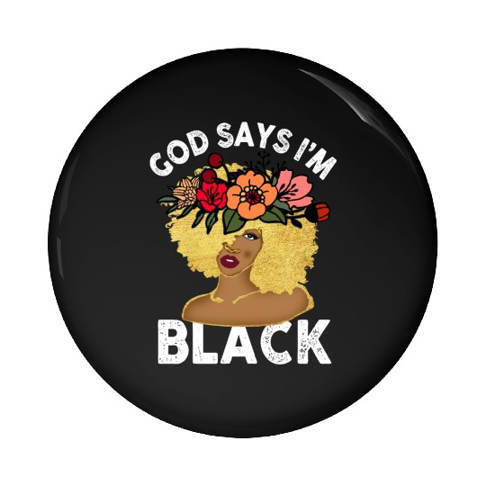 African American Girl God Says I Am Black Pride Pin Buttons