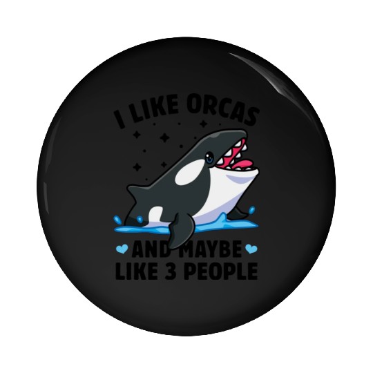 I like orcas and maybe like 3 people killer whale Pin Buttons