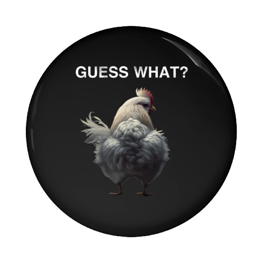 Guess what? Funny chickens saying farmer chickens Pin Buttons