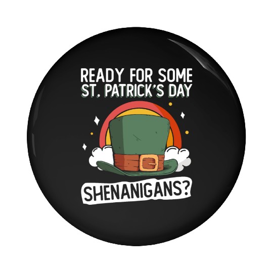 Ready For Some St. Patrick's Day Shenanigans? - St Pin Buttons