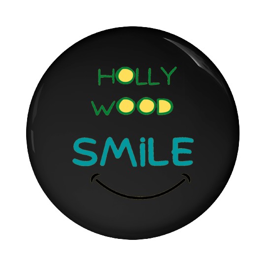 Hollywood smile Pin Buttons