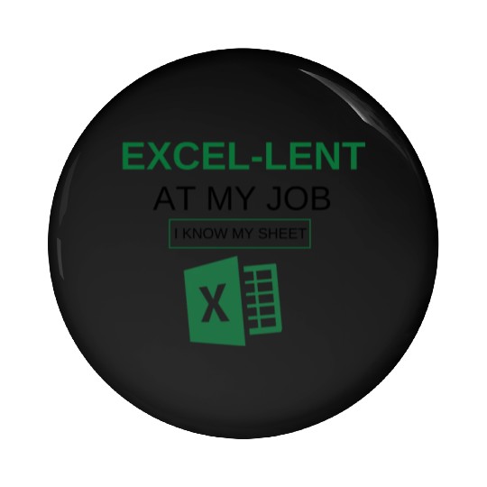 Excel-lent at My Job Funny Accountant Data Analyst Pin Buttons