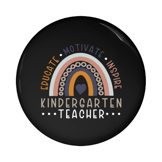 Educate Motivate Inspire Kindergarten Teacher Pin Buttons