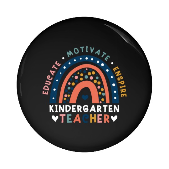Educate Motivate Inspire Kindergarten Teacher Pin Buttons