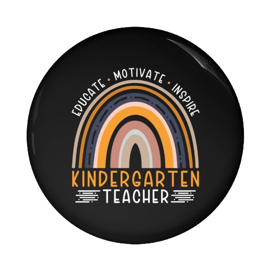 Educate Motivate Inspire Kindergarten Teacher Pin Buttons