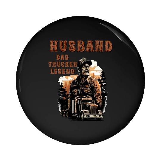 Husband Dad Trucker Legend Pin Buttons