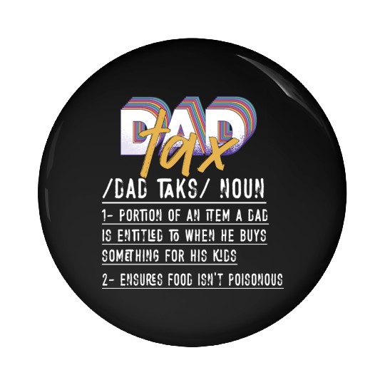 Vintage Dad Tax Definition Men Funny Father's Day Pin Buttons