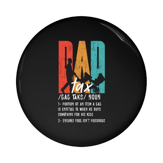 Vintage Dad Tax Definition Men Funny Father's Day Pin Buttons
