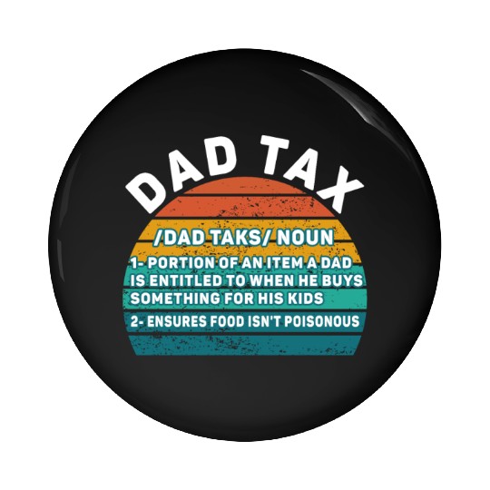 Vintage Dad Tax Definition Men Funny Father's Day Pin Buttons