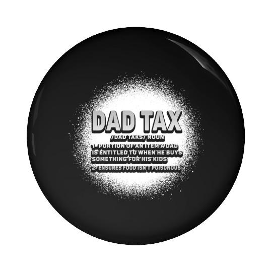 Vintage Dad Tax Definition Men Funny Father's Day Pin Buttons
