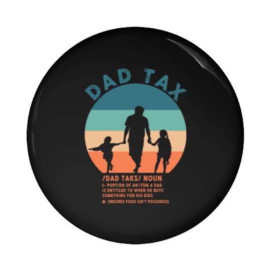 Vintage Dad Tax Definition Men Funny Father's Day Pin Buttons