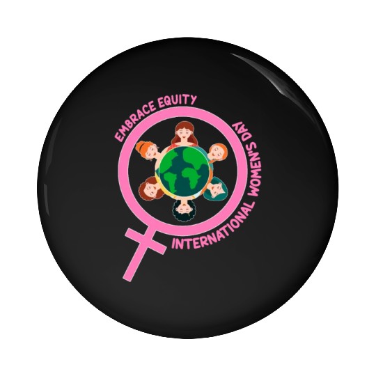 Happy International Women's Day Embrace Equity Pin Buttons