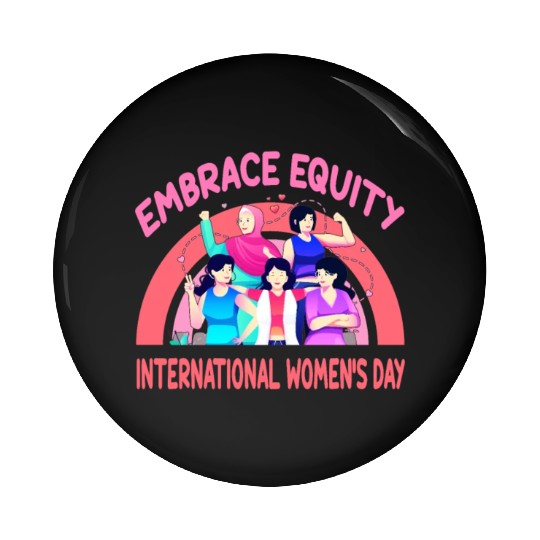 International Women's Day Embrace Equity Pin Buttons