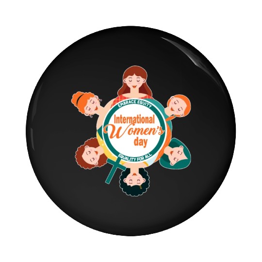 International Women's Day: Equality, Embrace Equit Pin Buttons