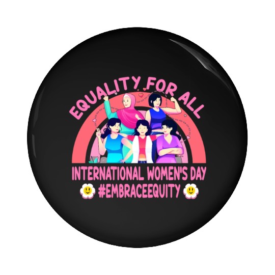 Happy International Women's Day: Embrace Equity Pin Buttons