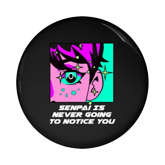 Senpai Is Never Going to Notice You Anime Funny Ma Pin Buttons