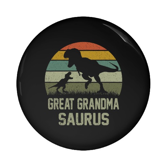 Great Grandma Saurus T Rex Dinosaur GrandmaSaurus Pin Buttons