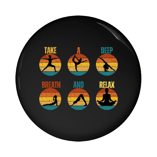 TAKE A DEEP BREATH AND RELAX Pin Buttons