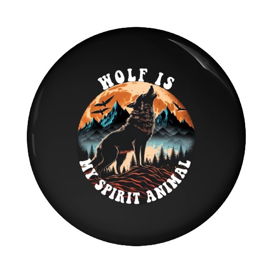 wolf is my spirit animal Pin Buttons