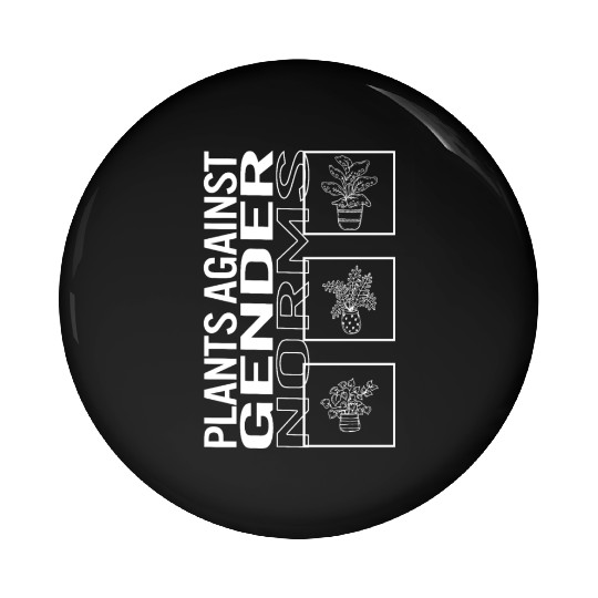 Plants Against Gender Norms, , Garden Plant Pin Buttons