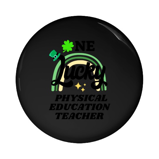Physical education teacher, St Patrick's Day Gift Pin Buttons