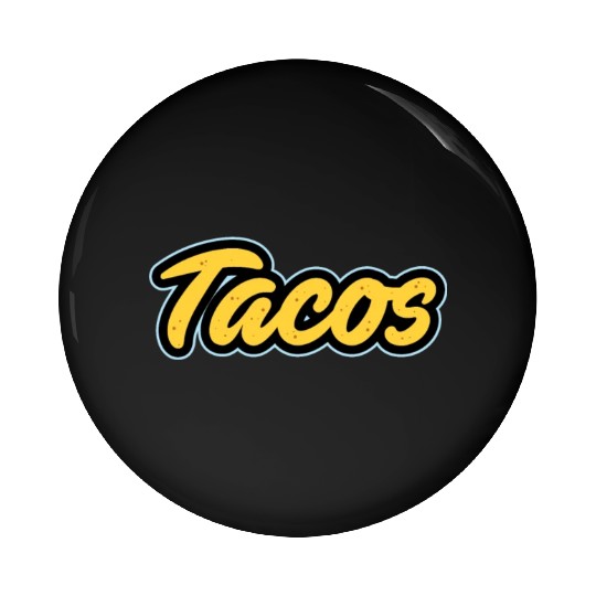 Tacos Lover I Love Tacos I Make The Best Tacos Pin Buttons