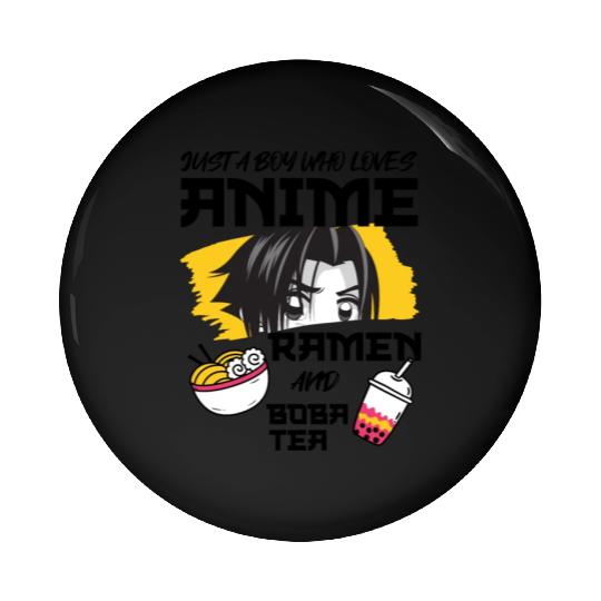 Just A Boy Who Loves Anime Ramen And.Boba Tea Pin Buttons