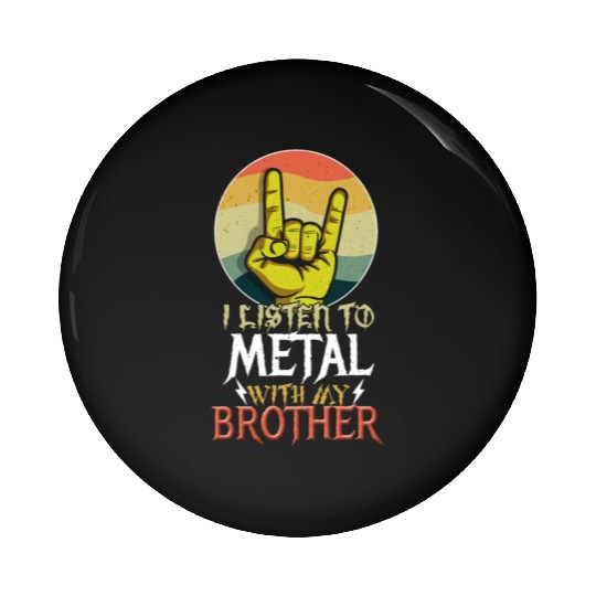 Metal With Brother Metal Kid Music Lover Rocker Pin Buttons
