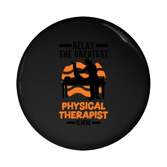 Greatest Physical Therapist Physio Physiotherapist Pin Buttons