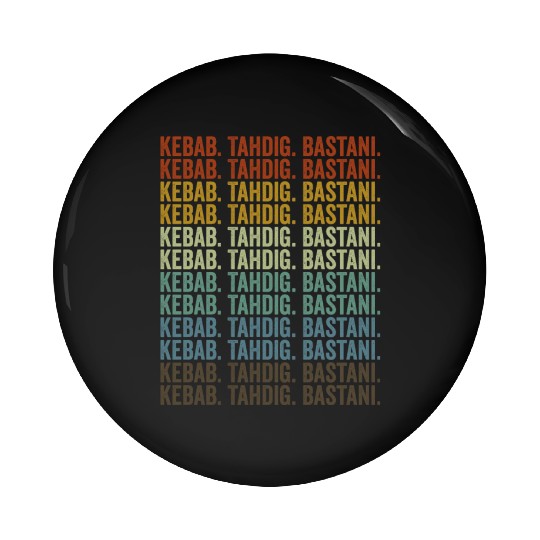 Kebab. Tahdig. Bastani. Persian Food Lover Pin Buttons