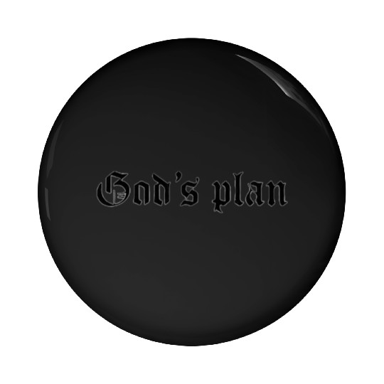 Streetwear : God's Plan Quote For Streetwear Lover Pin Buttons