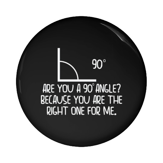 Mathematics Right Angle Cheesy Pun Math Geek Pin Buttons