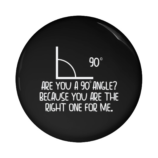 Mathematics Right Angle Cheesy Pun Math Geek Pin Buttons