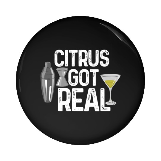 Citrus got real bartender Pin Buttons
