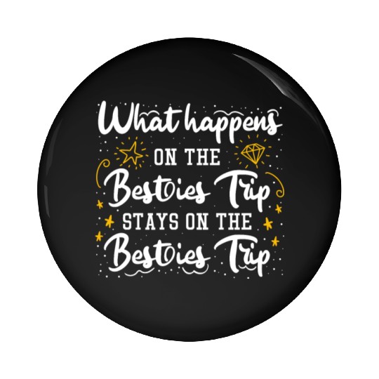 Besties Trip Vacation with Friends Spring Break Pin Buttons