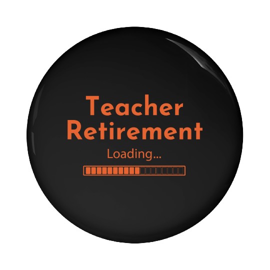 Teacher Retirement Loading - Teacher Pin Buttons