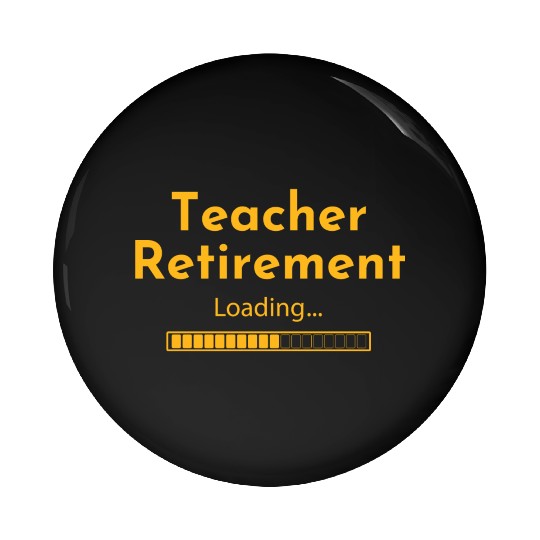 Teacher Retirement Loading - Teacher Pin Buttons