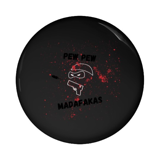 Pew pew madafakas Pin Buttons